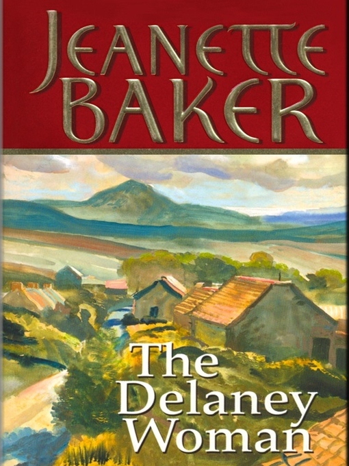 Title details for The Delaney Woman by Jeanette Baker - Wait list